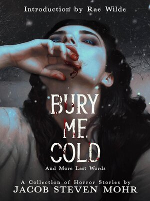 cover image of Bury Me Cold & More Last Words